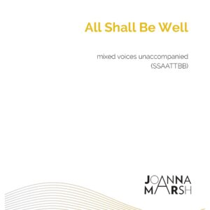 All Shall Be Well (SSAATTBB) - PDF Download