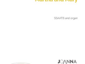 Martha and Mary (SSAATB & Organ) - PDF Download
