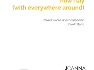 now i lay (with everywhere around) (SSAATBarB) - PDF Download