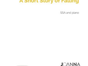 A Short Story of Falling (SSA & Piano) - PDF Download