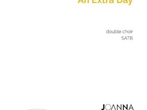An Extra Day (Double Choir SATB) – PDF Download