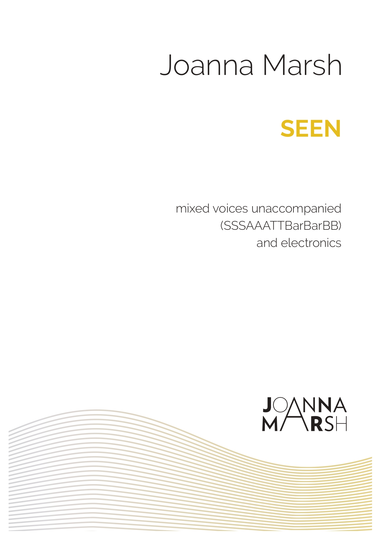 SEEN (Mixed Voices Unaccompanied)