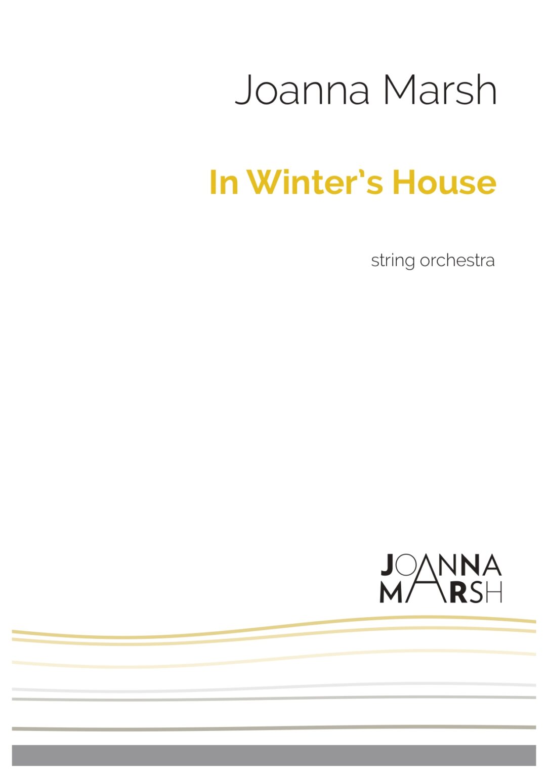 Joanna Marsh | Composer » In Winter’s House (String Arrangement)