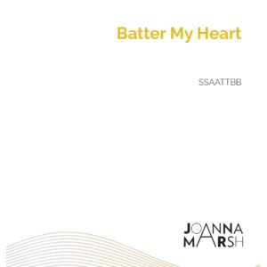 Batter My Heart (SSAATTBB) - PDF Download