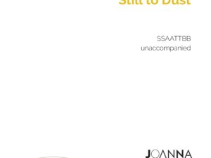 Still to Dust (Double Choir SATB) - PDF Download