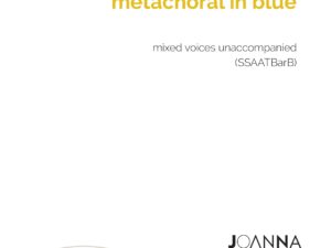 metachoral in blue — (SSAATBarB) PDF Download