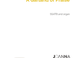 A Garland of Praise (SSATB & Organ) - PDF Download